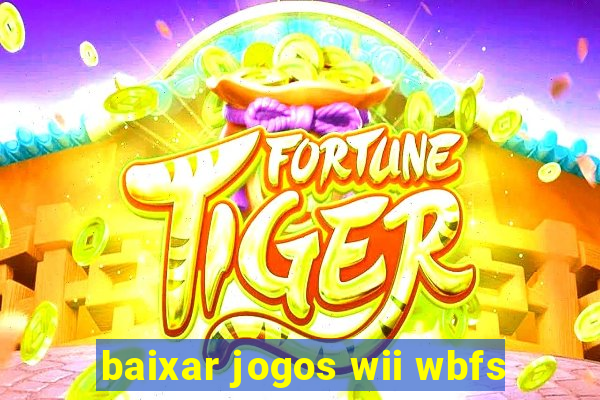 baixar jogos wii wbfs